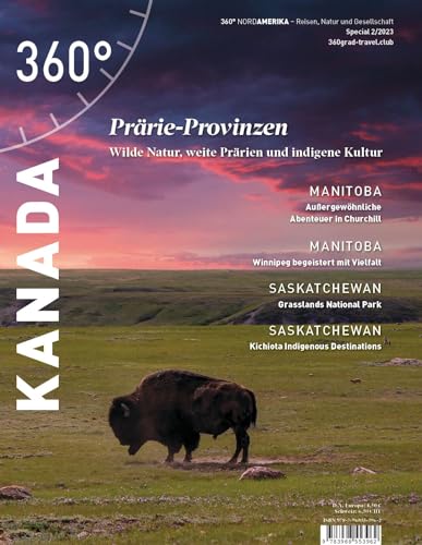 360° Kanada - Special Prärieprovinzen (360° Kanada: Reisen, Natur und Gesellschaft) von 360° medien