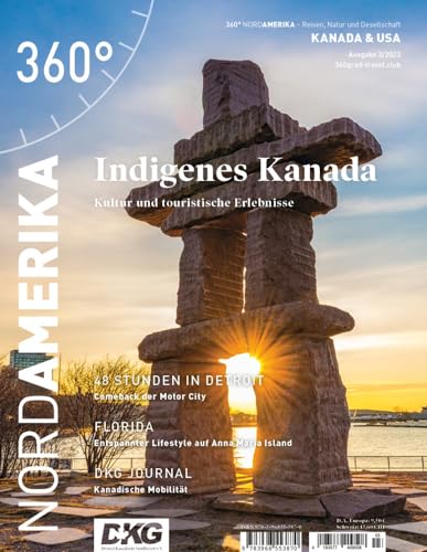 360° NordAmerika - Ausgabe 3/2023: Indigenes Kanada (360° NordAmerika: Kanada und USA - Reisen, Natur und Gesellschaft) von 360° medien