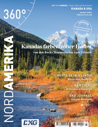 360° NordAmerika - Ausgabe 3/2024: Kanadas farbenfroher Herbst (360° NordAmerika: Kanada und USA - Reisen, Natur und Gesellschaft)
