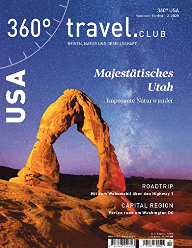 360° USA - Ausgabe Sommer/Herbst2020: Special: Majestätisches Utah (360° USA / Reisen, Natur und Gesellschaft) von 360 grad medien