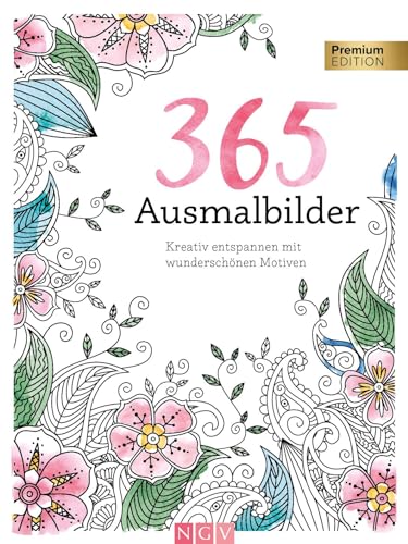 365 Ausmalbilder: Kreativ entspannen mit wunderschönen Motiven | Premium Edition von Naumann & Göbel Verlagsgesellschaft mbH