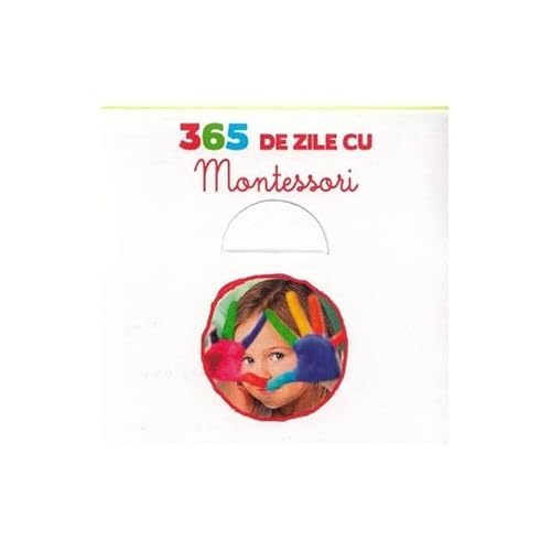 365 De Zile Cu Montessori von Didactica Publishing House