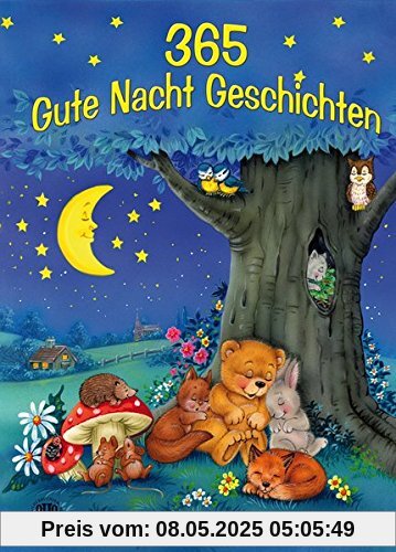 365 Gute Nacht Geschichten 365 Gute Nacht Geschichten