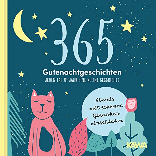 365 Gutenachtgeschichten: Jeden Tag im Jahr eine kleine Geschichte