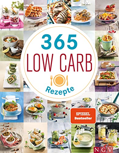 365 Low-Carb-Rezepte: Low Carb Ideen für ein ganzes Jahr (365 Rezepte) von NGV