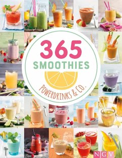 365 Smoothies, Powerdrinks & Co. von Naumann & Göbel