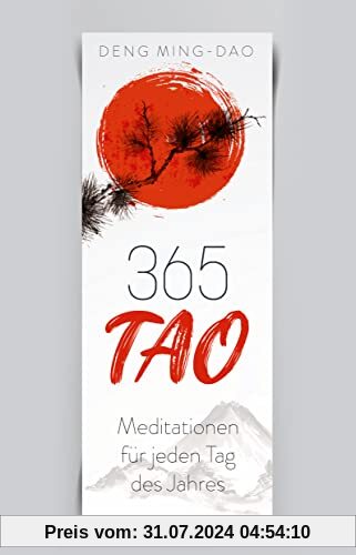 365 Tao: Meditationen für jeden Tag des Jahres