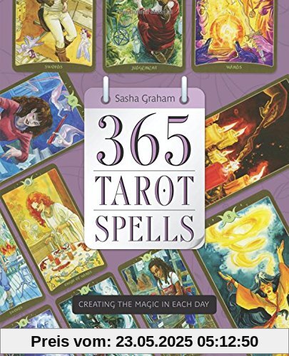 365 Tarot Spells: Creating the Magic in Each Day