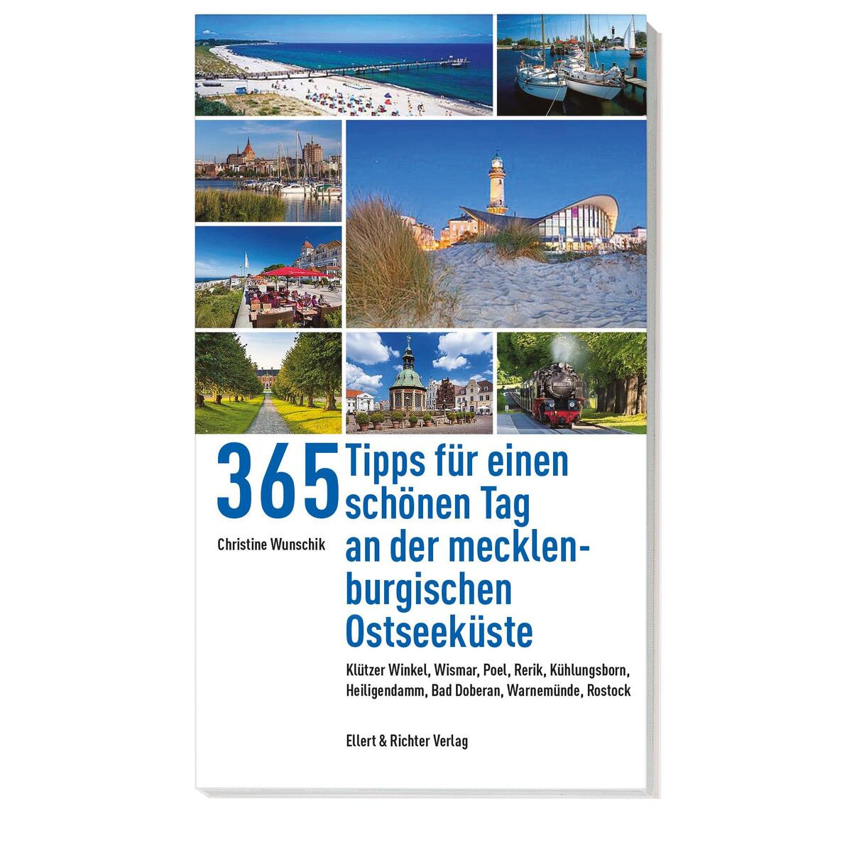 365 Tipps für einen schönen Tag an der mecklenburgischen Ostseeküste 365 Tipps für einen schönen Tag an der mecklenburgischen Ostseeküste von Ellert & Richter Verlag G