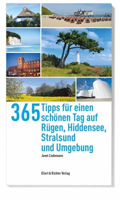 365 Tipps für einen schönen Tag auf Rügen,Hiddensee, Stralsund und Umgebung von Ellert & Richter