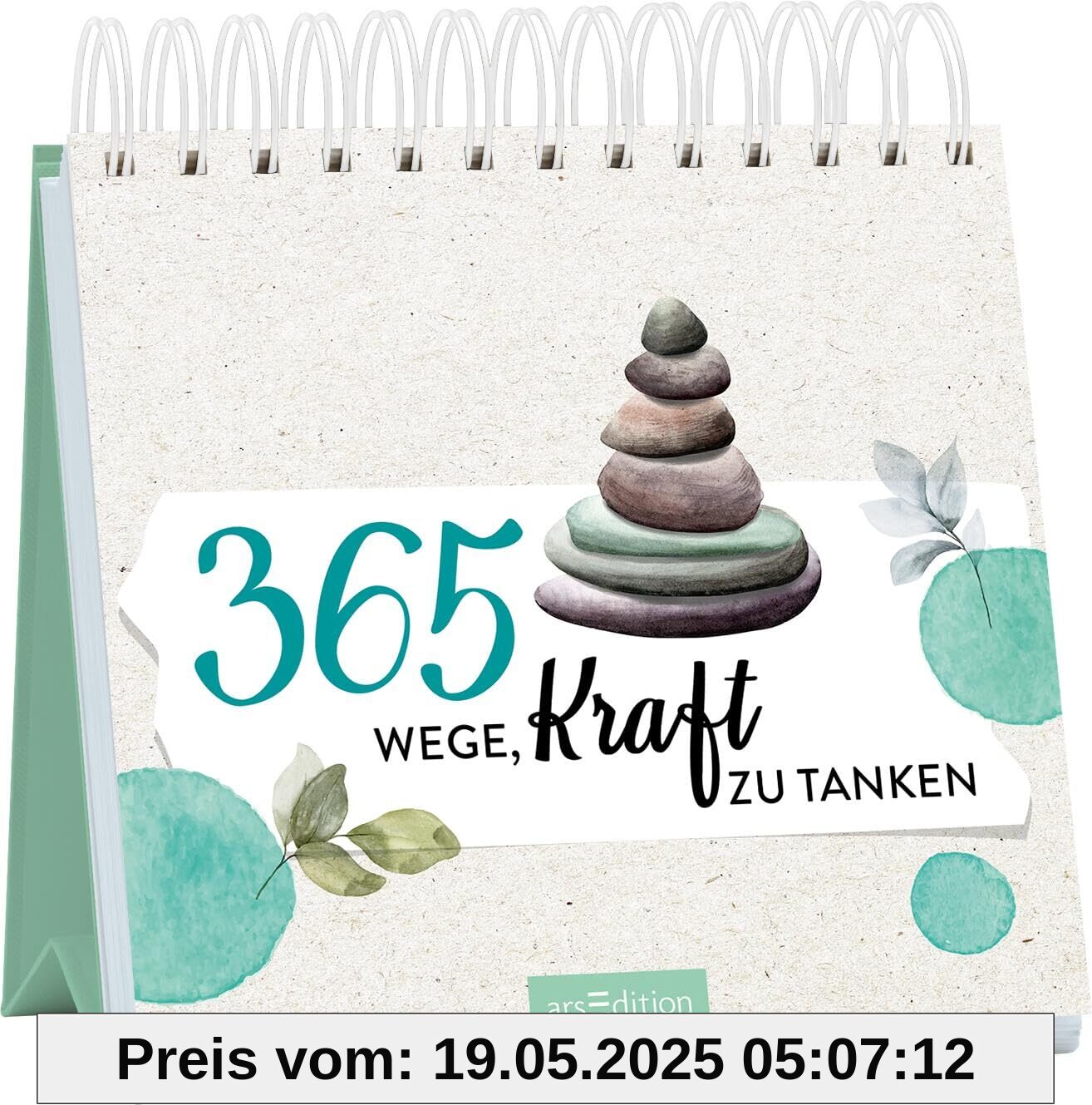 365 Wege, Kraft zu tanken: Motivation und gute Wünsche im dekorativen Spiralaufsteller