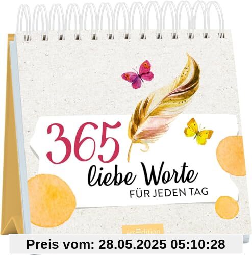 365 liebe Worte für jeden Tag: Herzliche Botschaften im dekorativen Spiralaufsteller