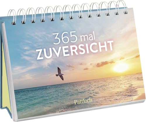 365 mal Zuversicht: Immerwährender Kalender zum Aufstellen | Fröhliche Fotografien und Zitate, die Mut machen und Zuversicht schenken (Immerwährende Kalender für jeden Tag) von Pattloch Geschenkbuch