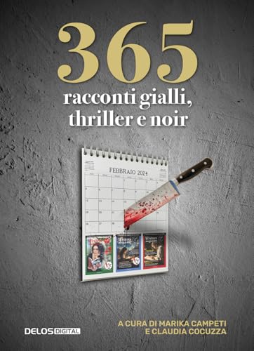365 racconti gialli, thriller e noir 365 racconti gialli, thriller e noir von Delos Digital