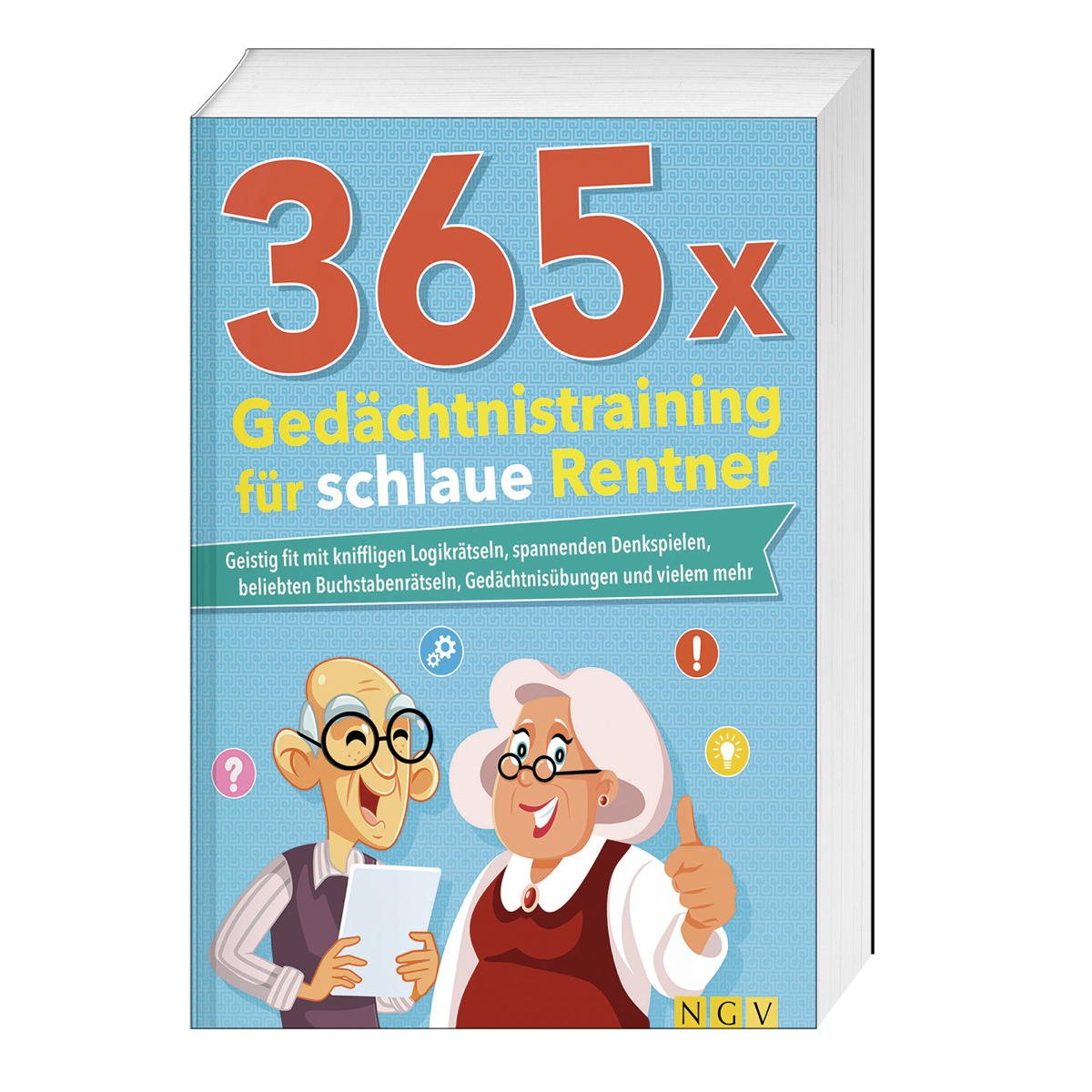 365 x Gedächtnistraining für schlaue Rentner 365 x Gedächtnistraining für schlaue Rentner von Naumann & Göbel Verlagsg.