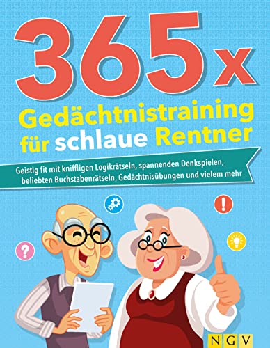 365 x Gedächtnistraining für schlaue Rentner: Geistig fit mit kniffligen Logikrätseln, spannenden Denkspielen, beliebten Buchstabenrätseln und Gedächtnisübungen 365 x Gedächtnistraining für schlaue Rentner: Geistig fit mit kniffligen Logikrätseln, spannenden Denkspielen, beliebten Buchstabenrätseln und Gedächtnisübungen