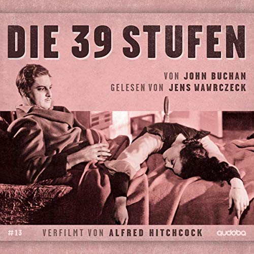 39 Stufen: Jens Wawrczeck liest-verfilmt von Alfred Hitchcock (Von Hitchcock verfilmt, von Jens Wawrczeck gelesen.)