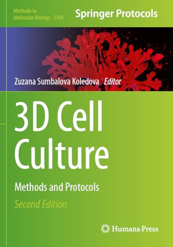 3D Cell Culture: Methods and Protocols (Methods in Molecular Biology, 2764, Band 2764) von Humana