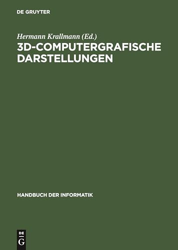 3D-Computergrafische Darstellungen (Handbuch der Informatik, 9,2, Band 9) von De Gruyter Oldenbourg