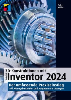 3D-Konstruktionen mit Autodesk Inventor 2024 von MITP / MITP-Verlag