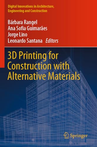 3D Printing for Construction with Alternative Materials (Digital Innovations in Architecture, Engineering and Construction) von Springer