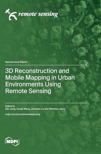 3D Reconstruction and Mobile Mapping in Urban Environments Using Remote Sensing von MDPI AG