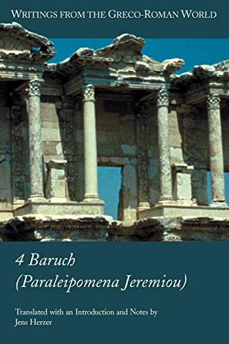 4 Baruch (Paraleipomena Jeremiou (Writings from the Greco-roman World, Band 22) von Society of Biblical Literature