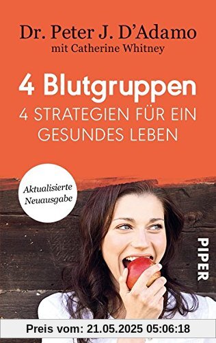 4 Blutgruppen - 4 Strategien für ein gesundes Leben: Mit Rezeptteil