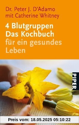 4 Blutgruppen - Das Kochbuch für ein gesundes Leben