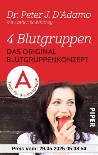 4 Blutgruppen - Das Original-Blutgruppenkonzept: Tips für die Blutgruppe A 4 Blutgruppen - Das Original-Blutgruppenkonzept: Tips für die Blutgruppe A