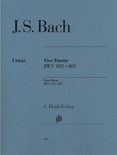 4 Duette Bwv 802-805. Klavier: Besetzung: Klavier zu zwei Händen (G. Henle Urtext-Ausgabe) von G. Henle Verlag