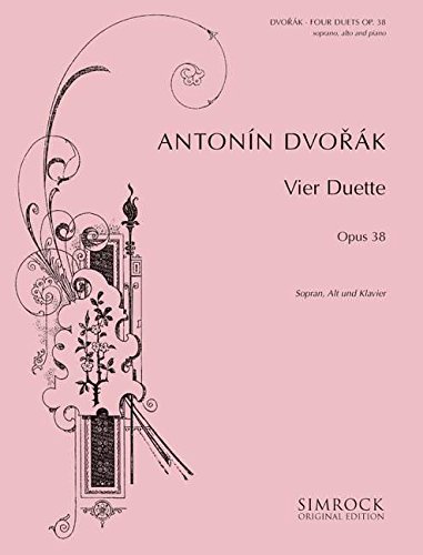 4 Duette: op. 38. Sopran, Alt und Klavier.: op. 38. soprano, alto and piano. (Simrock Original Edition)