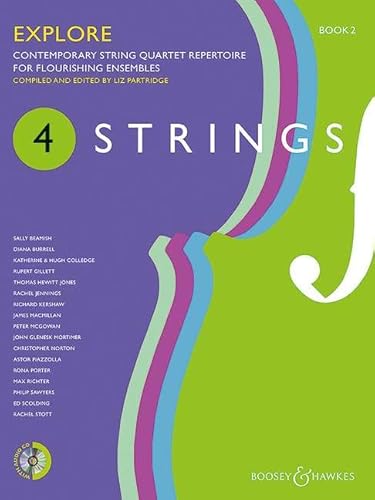 4 Strings - Explore: Contemporary string quartet repertoire for flourishing ensembles. Streichquartett. von Boosey & Hawkes, London