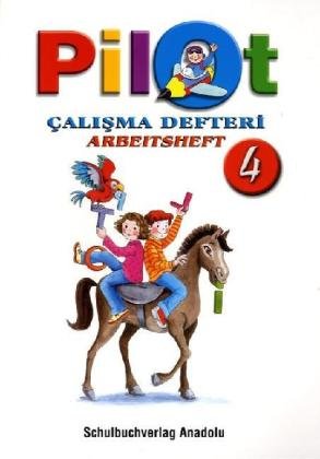 Pilot 4: 4. Schuljahr, Arbeitsheft / Calisma Defteri