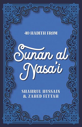 40 Hadith from Sunan al Nasa'I von Kube Publishing Ltd