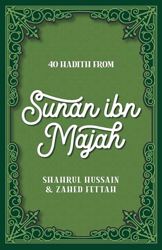 40 Hadith from Sunan ibn Majah von Kube Publishing Ltd