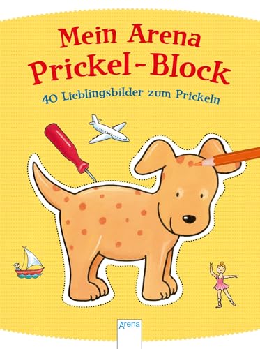 40 Lieblingsbilder zum Prickeln: Mein Arena Prickel-Block von Arena Verlag GmbH