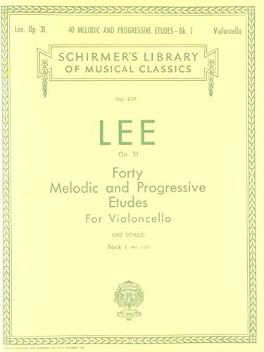 40 Melodic and Progressive Etudes, Op. 31 - Book 1: Schirmer Library of Classics Volume 639 Cello Method (Schirmer Library of Classics, 639, Band 639)