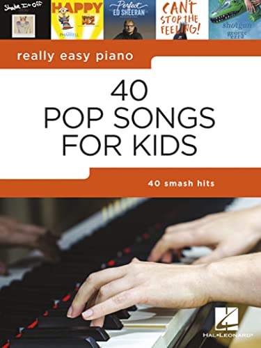 Really Easy Piano: 40 Pop Songs for Kids: Really Easy Piano Series von HAL LEONARD