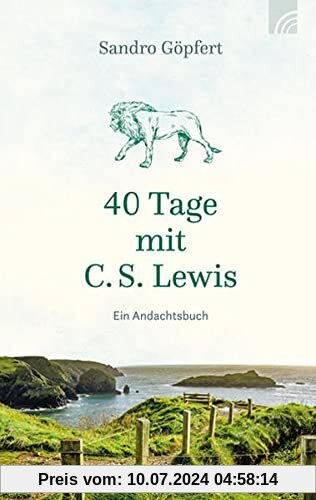 40 Tage mit C. S. Lewis: Ein Andachtsbuch
