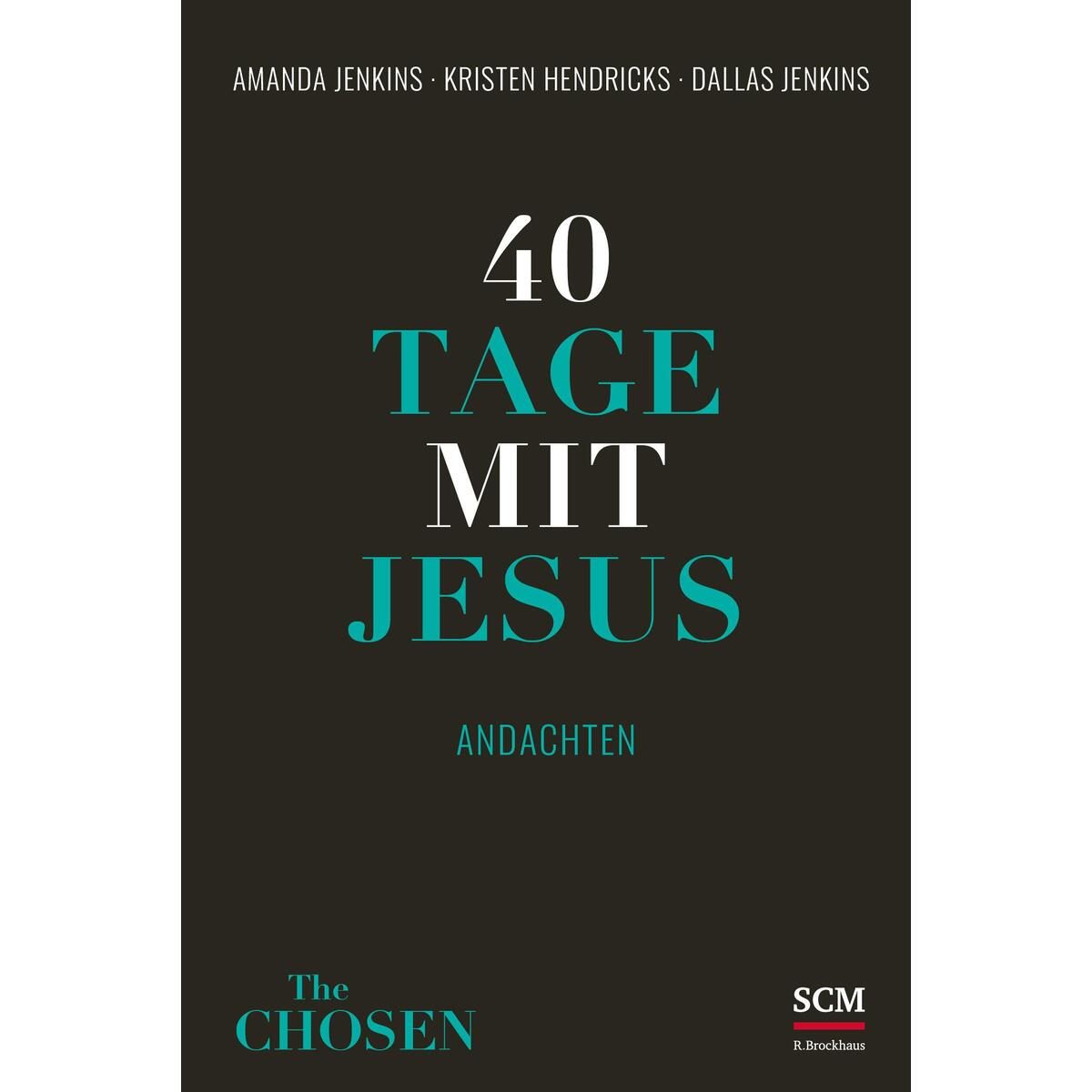 40 Tage mit Jesus von SCM Brockhaus, R.