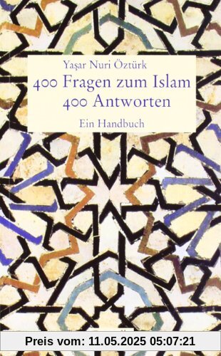 400 Fragen zum Islam. 400 Antworten: Ein Handbuch