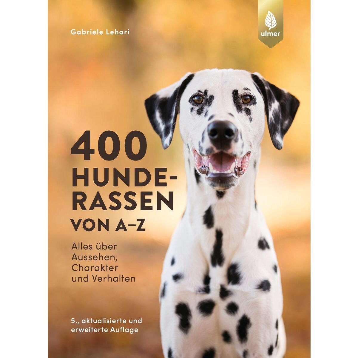 400 Hunderassen von A-Z von Ulmer Eugen Verlag