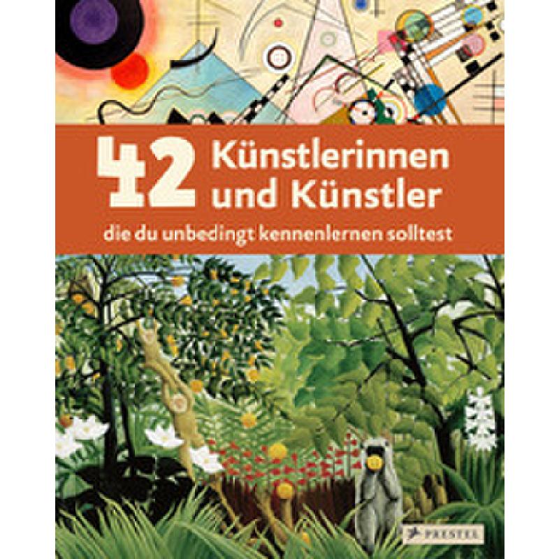 42 Künstlerinnen und Künstler die du unbedingt kennenlernen solltest 42 Künstlerinnen und Künstler die du unbedingt kennenlernen solltest