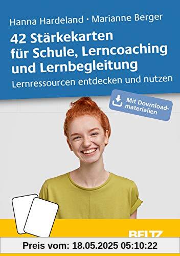 42 Stärkekarten für Schule, Lerncoaching und Lernbegleitung: Lernressourcen entdecken und nutzen. Mit Download-Materialien