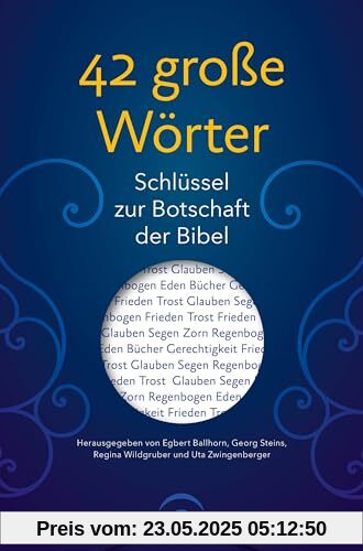 42 große Wörter: Schlüssel zur Botschaft der Bibel