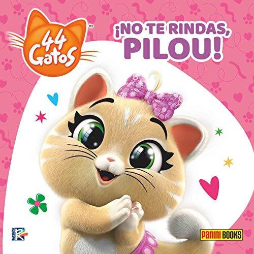 44 GATOS. ¡NO TE RINDAS, PILOU!