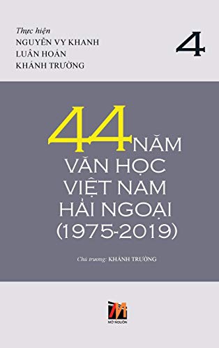 44 Năm Văn Học Việt Nam Hải Ngoại (1975-2019) - Tập 4 von Nhan Anh Publisher