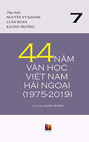 44 Năm Văn Học Việt Nam Hải Ngoại (1975-2019) - Tập 7 von Nhan Anh Publisher