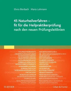 45 Naturheilverfahren - fit für die Heilpraktikerprüfung nach den neuen Prüfungsleitlinien von Elsevier, München / Urban & Fischer
